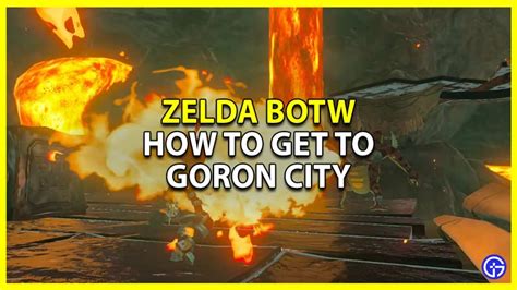 Reach Goron City .